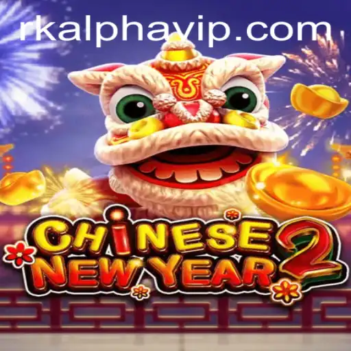 CHINESENEWYEAR2: An Exciting Journey into the World of Rkalpha