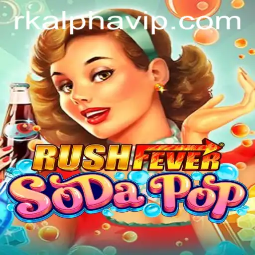 Exploring RushFeverSodaPop: An Exciting Adventure Awaits